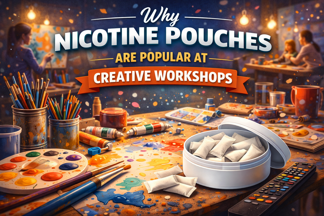 Why Nicotine Pouches Are Popular at Creative Workshops