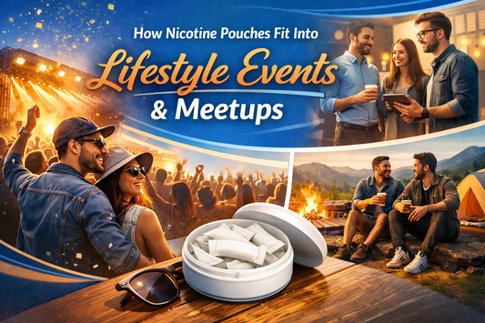 How Nicotine Pouches Fit Into Lifestyle Events and Meetups