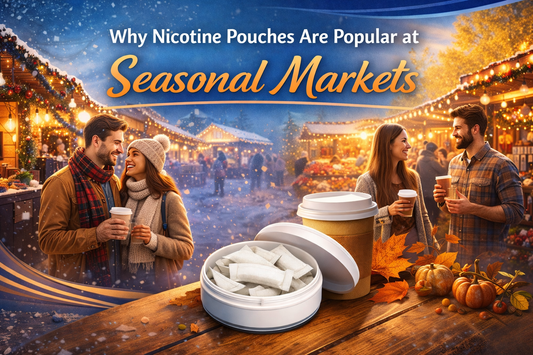 Why Nicotine Pouches Are Popular at Seasonal Markets